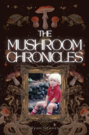 Cover jack featuring a boy surrounded by mushrooms for The Mushroom Chronicles by Ryan M. Graves | BOOKS ON RECOVERY FROM ADDICTION